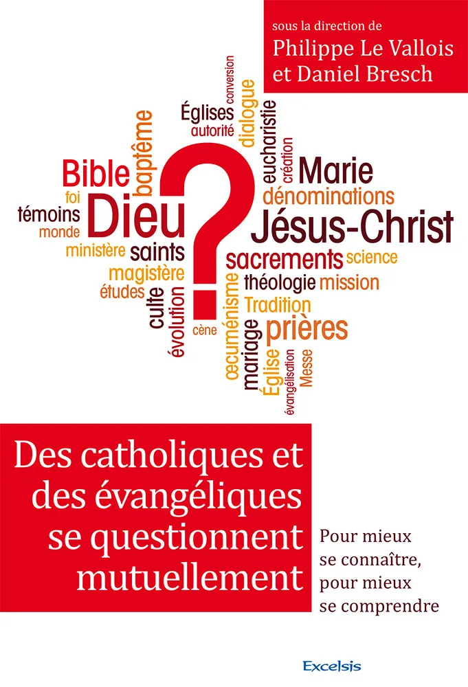 Des catholiques et des évangéliques se questionnent mutuellement - Pour mieux se connaitre, pour...