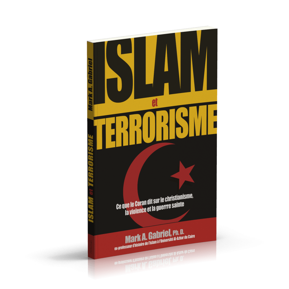 Islam et terrorisme - Ce que le Coran dit sur le christianisme, la violence et la guerre sainte