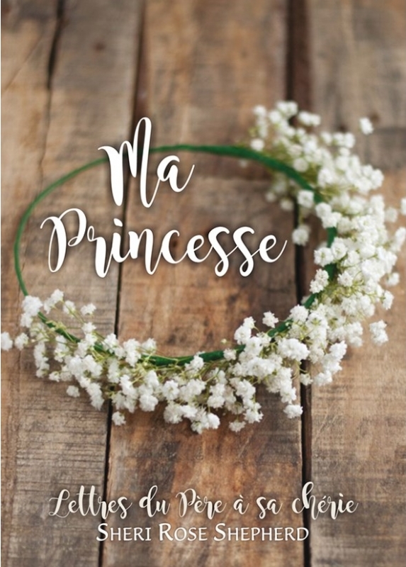 Ma princesse - Lettres du père à sa chérie