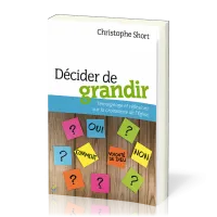 Décider de grandir  - Témoignage et réflexions sur la croissance de l'Église