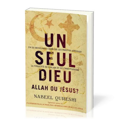 Un seul Dieu, Allah ou Jésus?