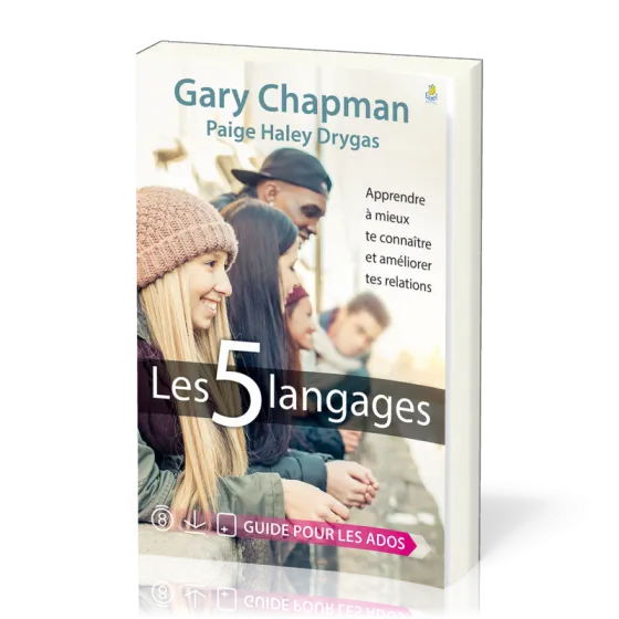 5 langages  (Les) - Apprendre à mieux te connaître et améliorer tes relations. Guide pour les ados