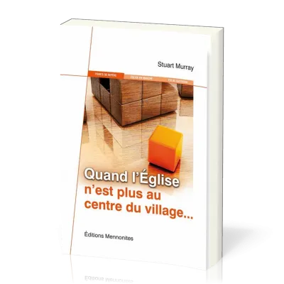 Quand l'Église n'est plus au centre du village…