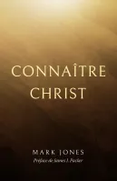 Connaître Christ