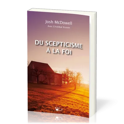 Du scepticisme à la foi