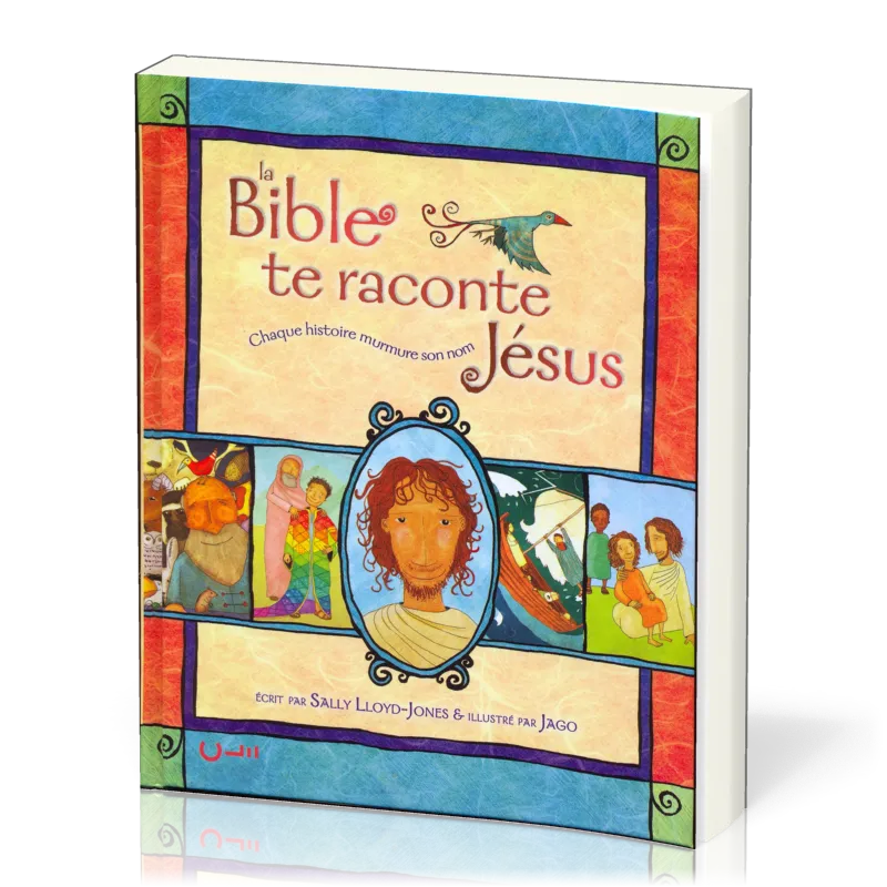 Bible te raconte Jésus (La) - Chaque histoire murmure son nom
