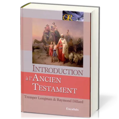 Introduction à l'Ancien Testament - [collection OR]