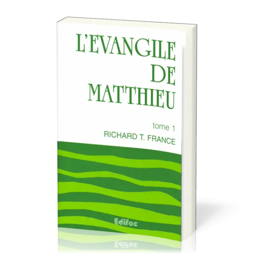 L’Évangile de Matthieu, tome 1 - [CEB NT 01] Commentaire Évangélique de la Bible