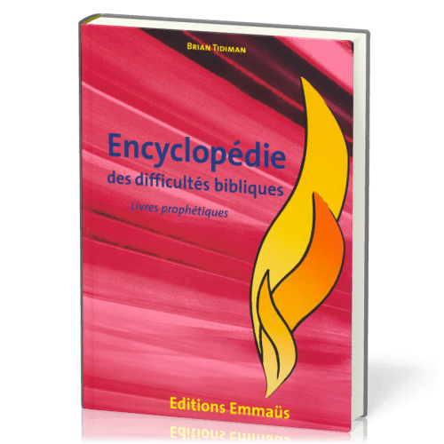 Livres prophétiques  - Encyclopédie des difficultés bibliques volume 4