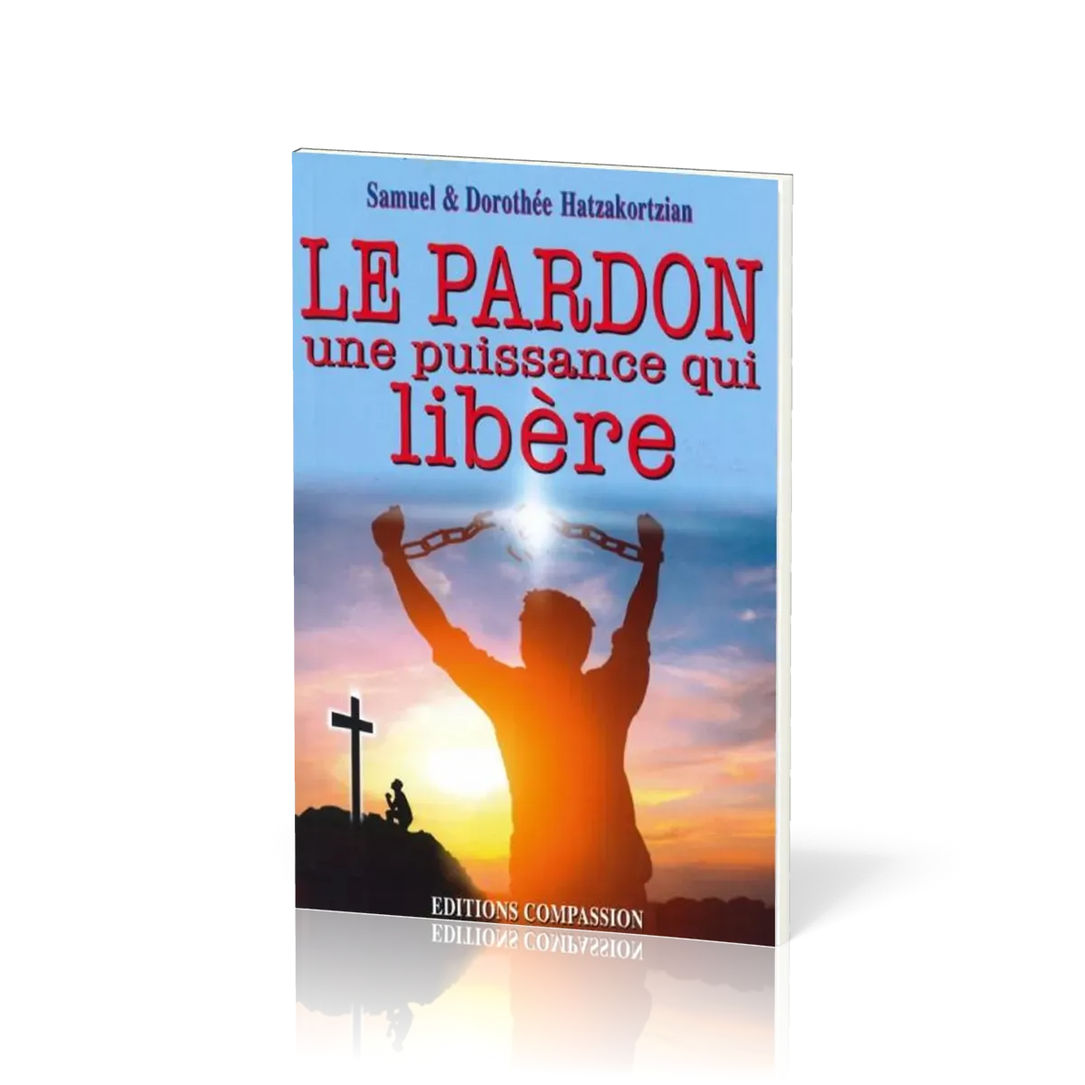 Pardon une puissance qui libère (Le)