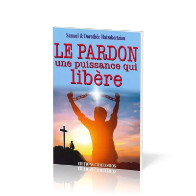 Pardon une puissance qui libère (Le)