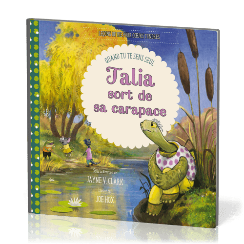 Talia sort de sa carapace - Quand tu te sens seul [Leçons de vie pour cœurs tendres]