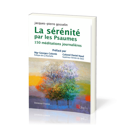 Sérénité par les Psaumes - 150 méditations journalières (La) - Nouvelle Edition