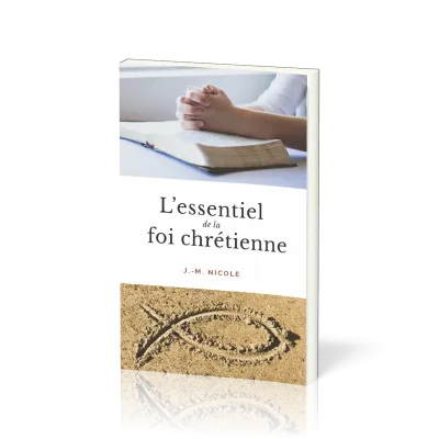Essentiel de la foi chrétienne (L')