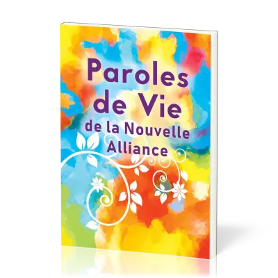 Paroles de Vie de la Nouvelle Alliance - Nouveau Testament