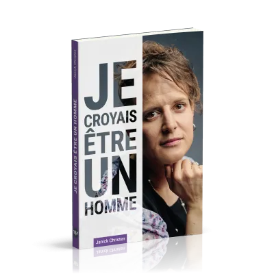 Je croyais être un homme