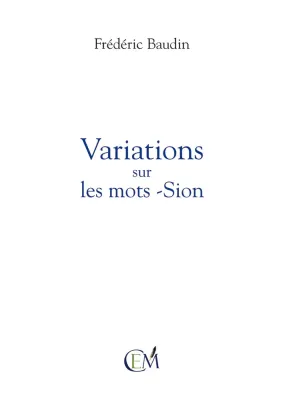 Variations sur les mots -Sion