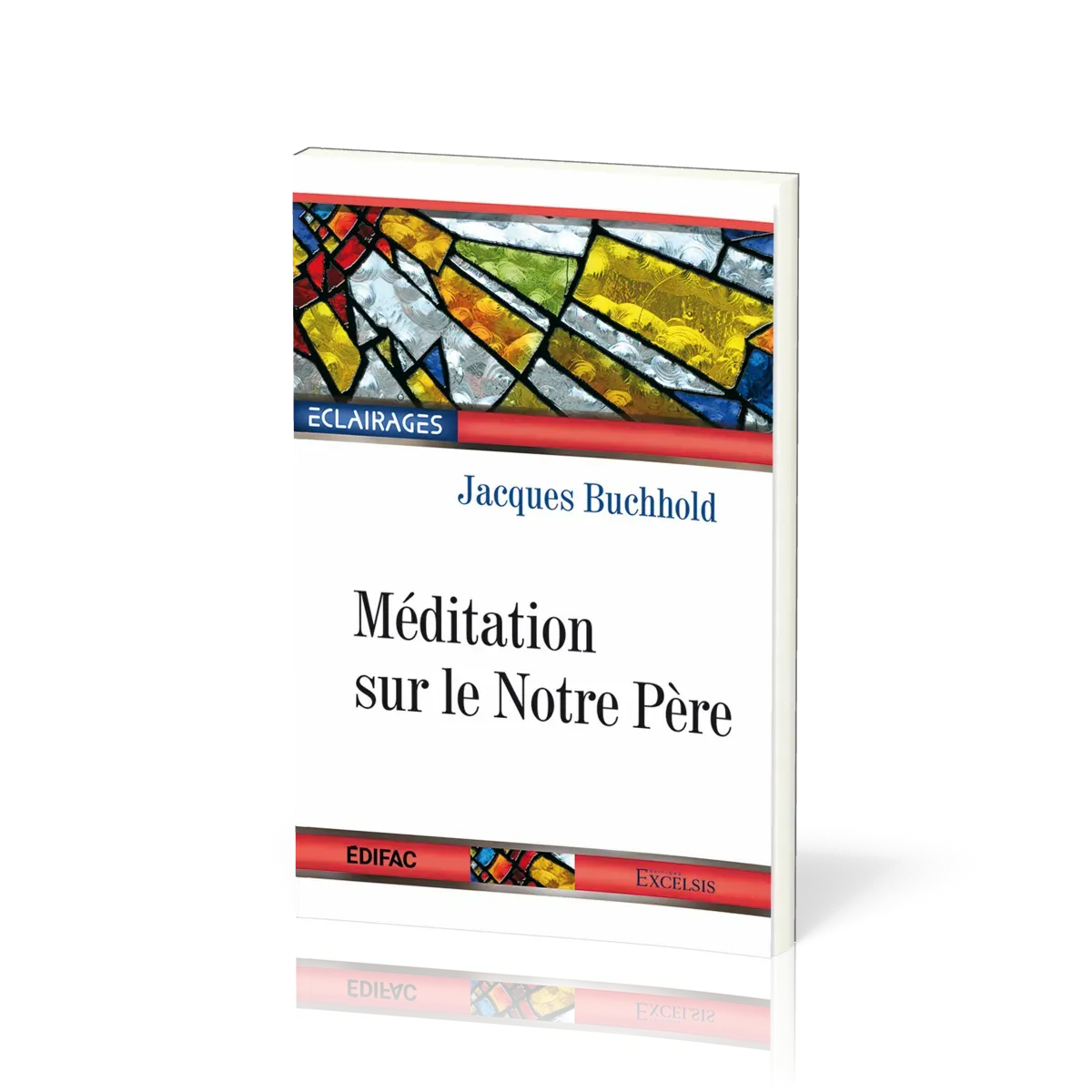 Méditation sur le Notre Père - [collection Éclairages 14]