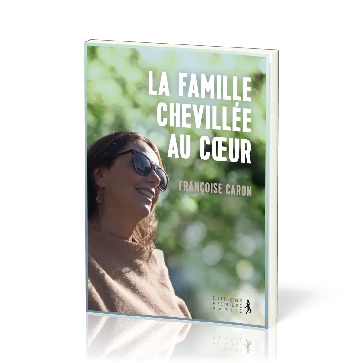 Famille chevillée au cœur (La)