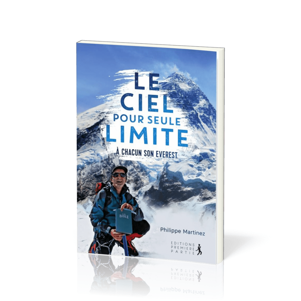 Ciel pour seule limite (Le) - A chacun son Everest