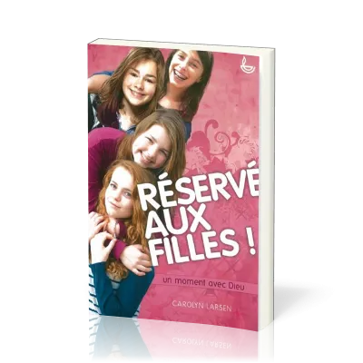 Réservé aux filles - Un moment avec Dieu!