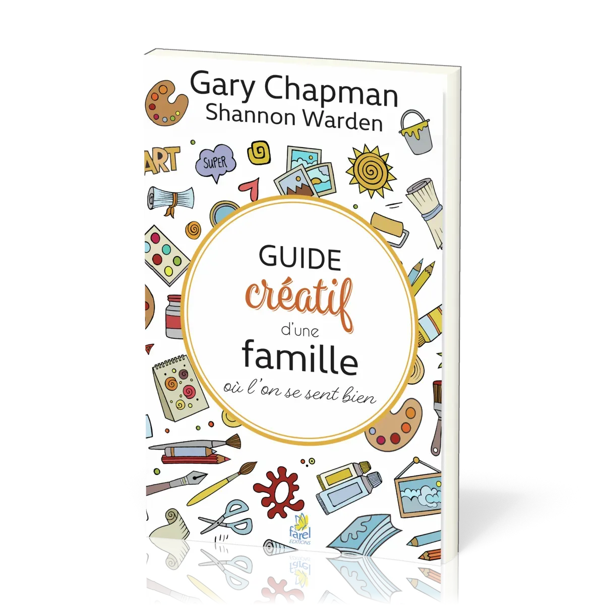 Guide créatif d’une famille où l’on se sent bien