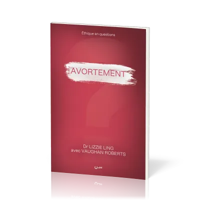 Avortement - [série Éthique en questions]