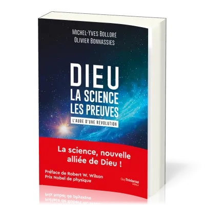 Dieu, la science, les preuves - L’aube d’une révolution