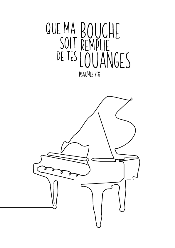 Poster - Piano "Que ma bouche soit remplie de tes louanges" Psaume 71.8 - Format 30x40cm