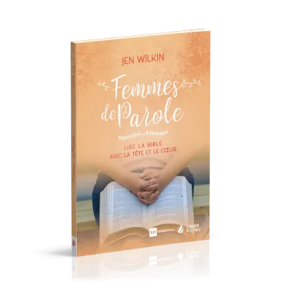 Femmes de Parole - Lire la Bible avec la tête et le coeur
