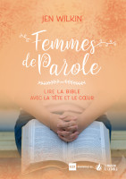 Femmes de Parole - Lire la Bible avec la tête et le coeur