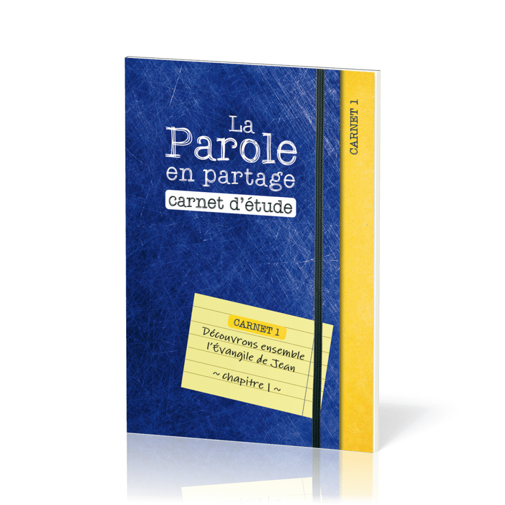 Parole en partage. Carnet d’étude 1 (La) - Découvrons ensemble l’Évangile de Jean, chapitre 1