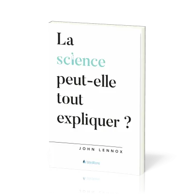 Science peut-elle tout expliquer ? (La)