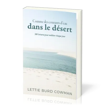 Comme des courants d'eau dans le désert - 366 lectures pour méditer chaque jour