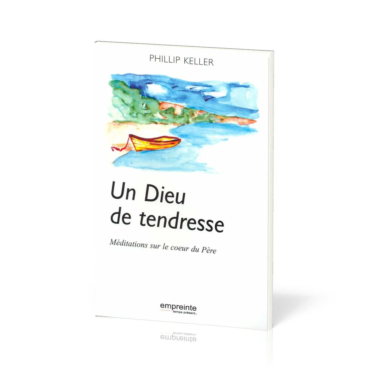 Un Dieu de tendresse - Méditations sur le cœur du Père