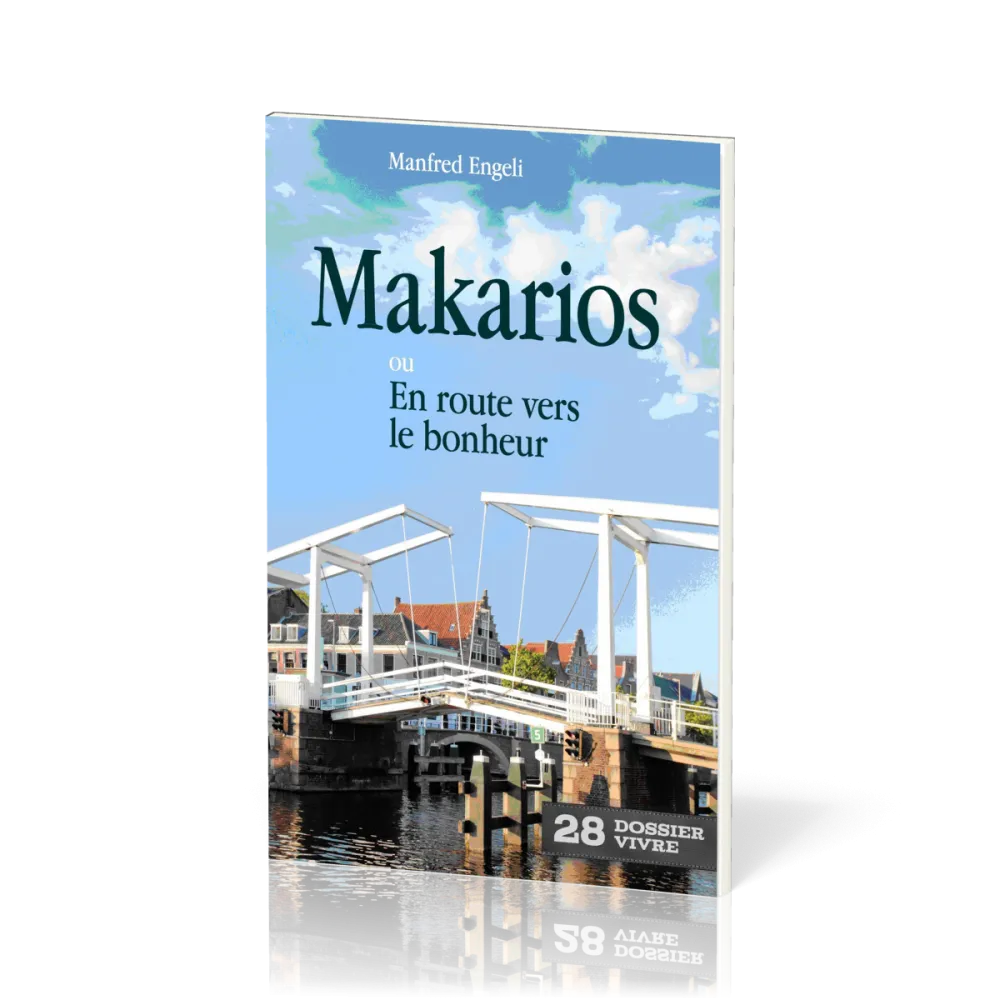 Makarios  - Ou en route vers le bonheur [Dossier Vivre N°28]