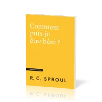 Comment puis-je être béni ? - [Questions cruciales]
