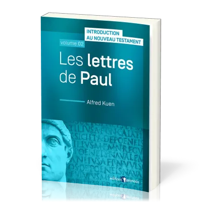 Lettres de Paul (Les) - Introduction au Nouveau Testament - volume 02