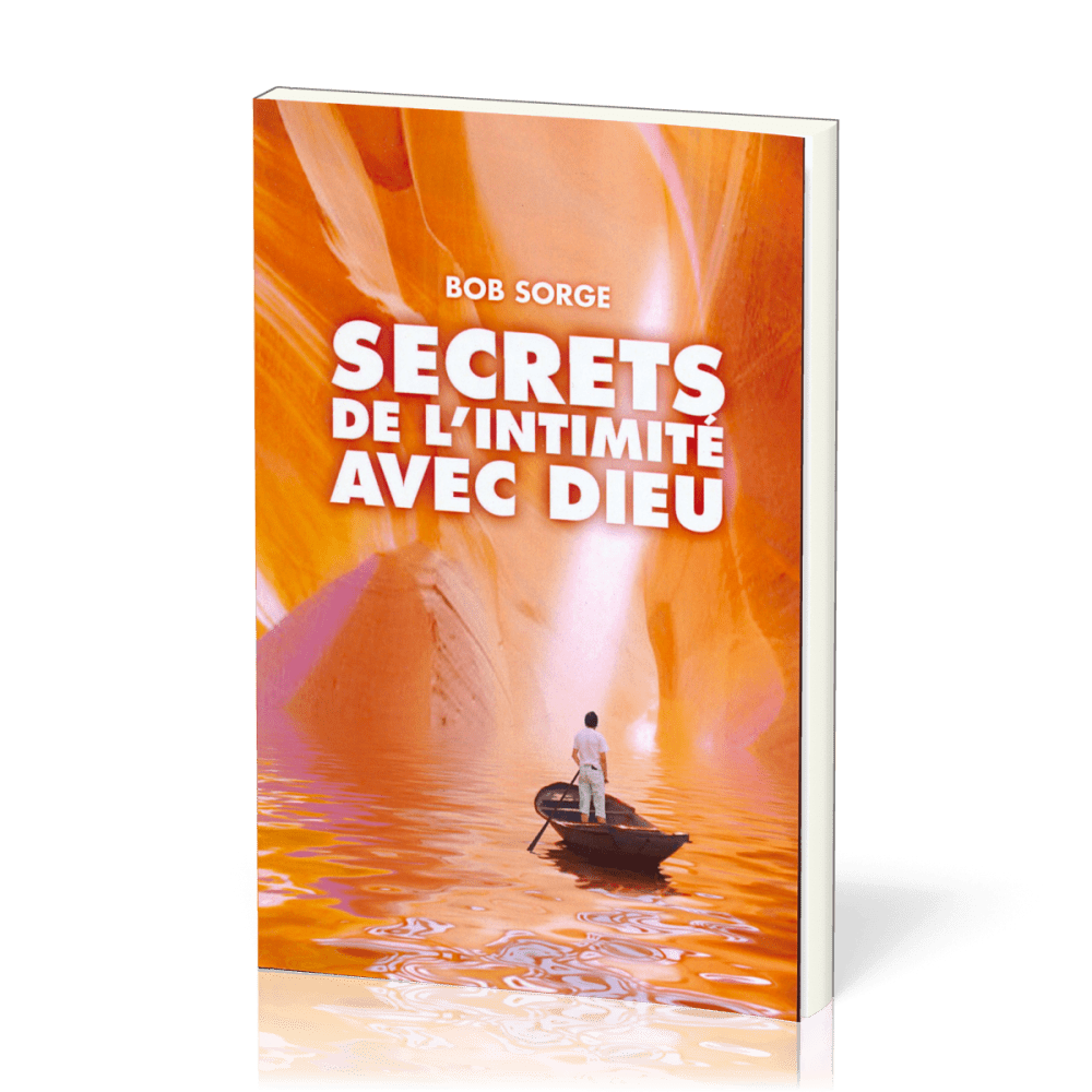 Secrets de l&#039;intimité avec Dieu