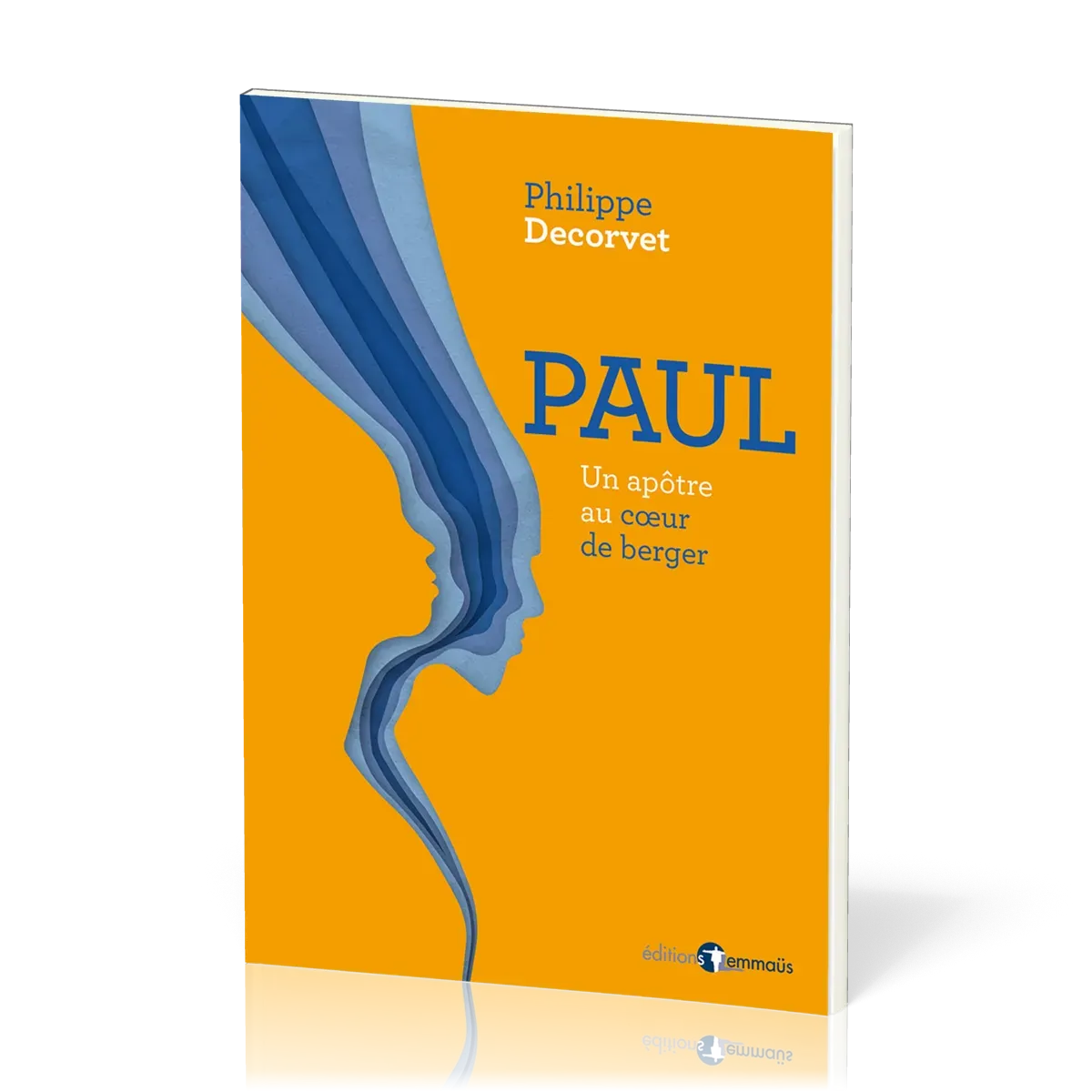 Paul - un apôtre au cœur de berger