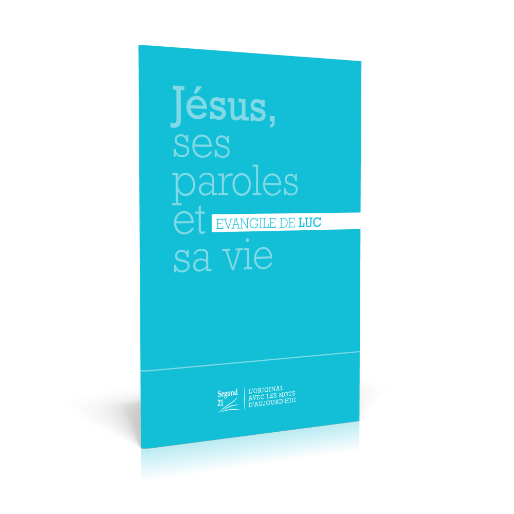 Jésus, ses paroles et sa vie - Évangile de Luc Segond 21