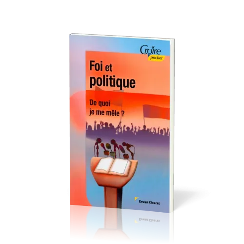 Foi et politique - De quoi je me mêle?