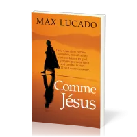 Comme Jésus - Dieu vous aime comme vous êtes, mais il refuse de vous laisser tel quel