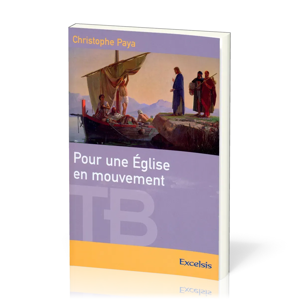 Pour une Église en mouvement - [coll. Théologie Biblique]