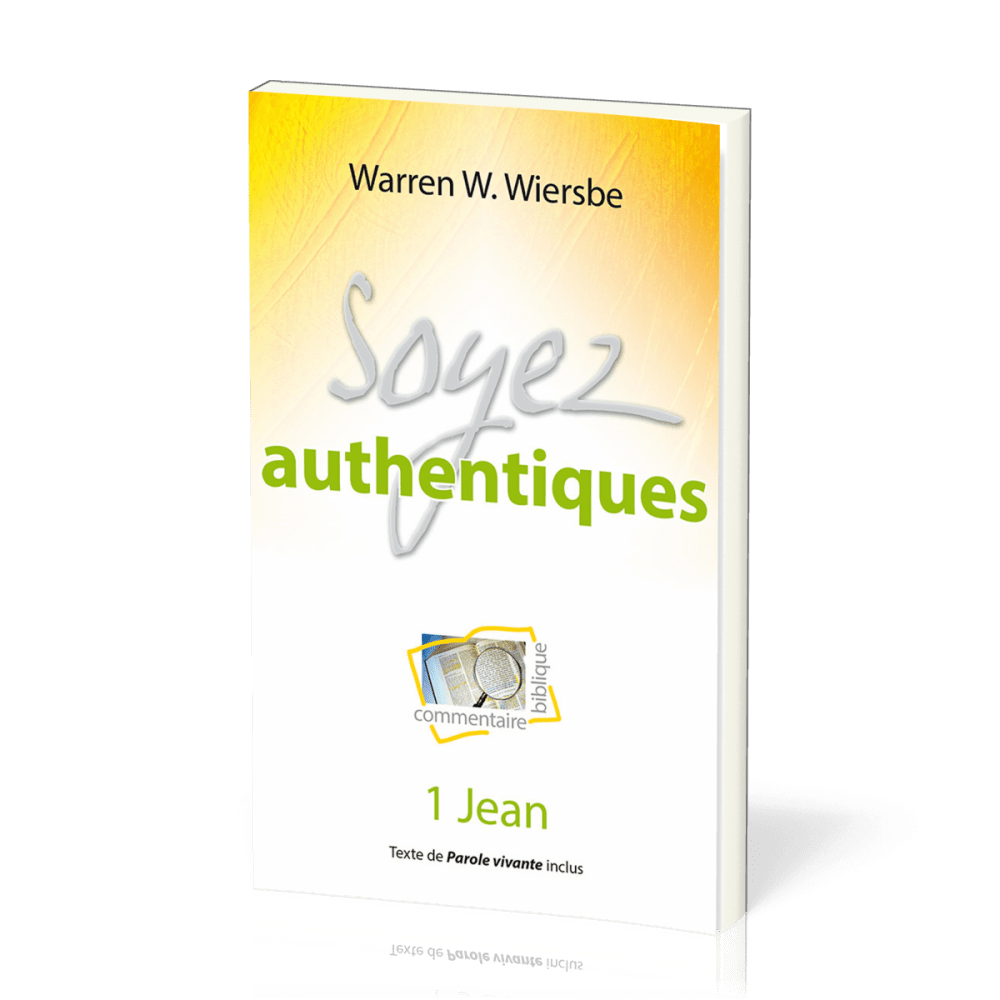 Soyez authentiques - 1 Jean