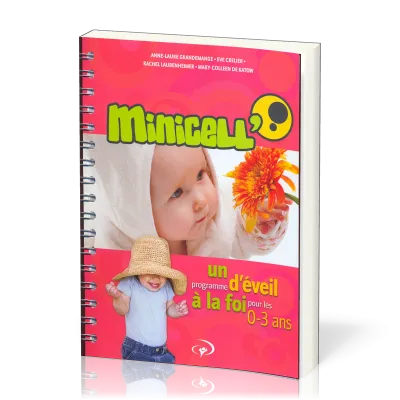 Minicell' - Un programme d'éveil à la foi pour les 0-3 ans