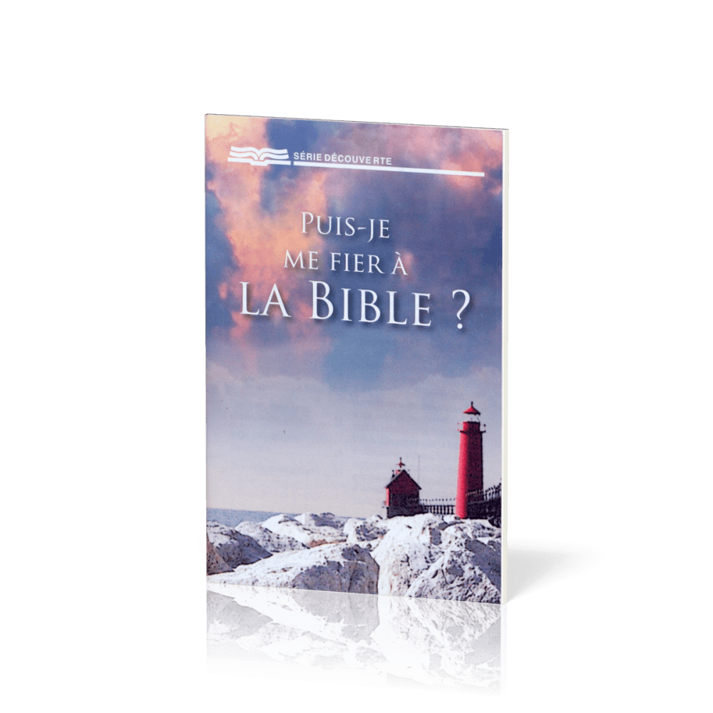 Puis-je me fier à la Bible?  - [Série Découverte]