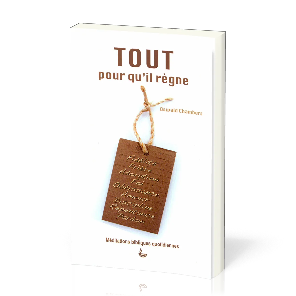 Tout pour qu'il règne - Souple, nouvelle édition - méditations quotidiennes