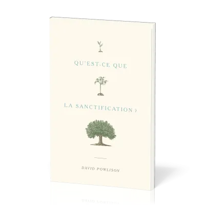 Qu’est-ce que la sanctification ?