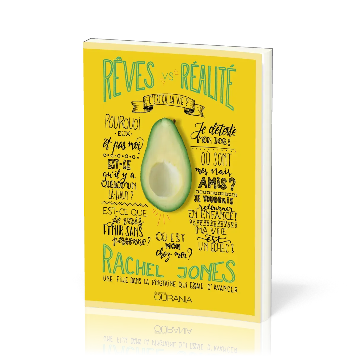 Rêves vs réalité - C'est ça, la vie?